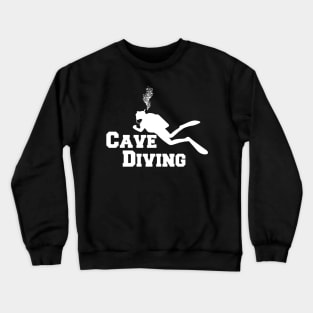 Cave Diving Crewneck Sweatshirt